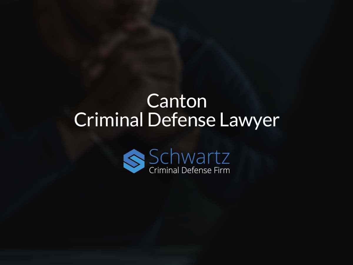 Canton Criminal Defense Lawyer Schwartz Law Group 